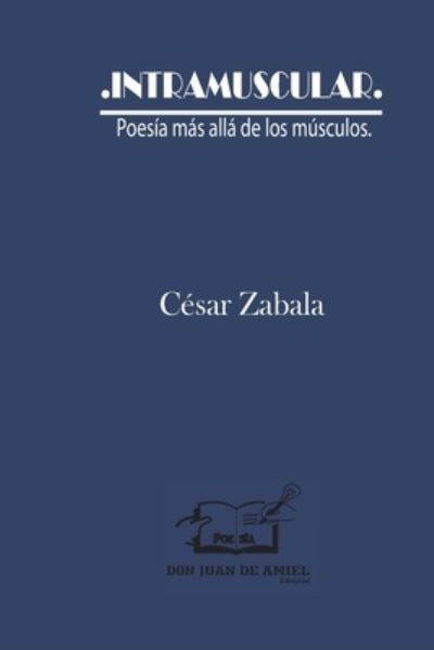 Cover for Cesar Zabala · Intramuscular (Paperback Book) (2018)