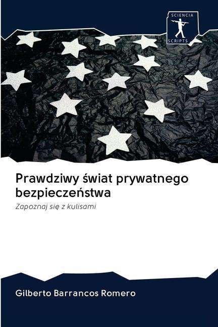 Prawdziwy swiat prywatnego bezpi - Romero - Bøker -  - 9786200931849 - 3. juni 2020