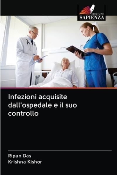 Cover for Ripan Das · Infezioni acquisite dall'ospedale e il suo controllo (Pocketbok) (2020)