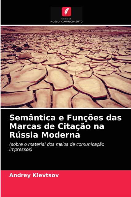 Cover for Andrey Klevtsov · Semântica e Funções das Marcas de Citação na Rússia Moderna (Paperback Book) (2021)