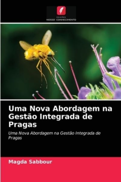 Cover for Magda Sabbour · Uma Nova Abordagem na Gestao Integrada de Pragas (Paperback Book) (2021)