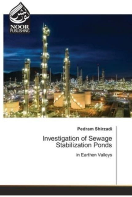 Cover for Pedram Shirzadi · Investigation of Sewage Stabilization Ponds (Paperback Book) (2021)