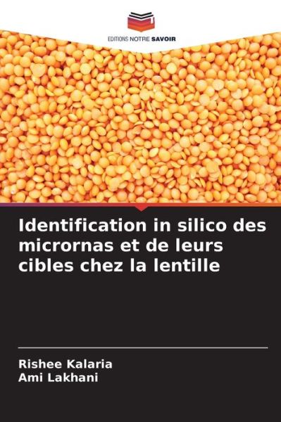 Cover for Rishee Kalaria · Identification in silico des micrornas et de leurs cibles chez la lentille (Paperback Book) (2023)