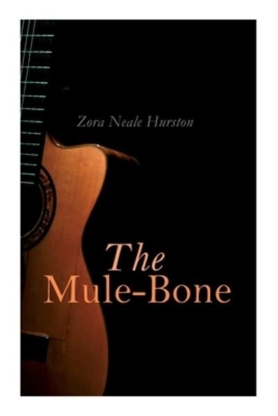 Cover for Zora Neale Hurston · The Mule-Bone (Paperback Book) (2020)