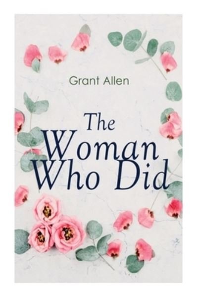 Cover for Grant Allen · The Woman Who Did (Pocketbok) (2020)