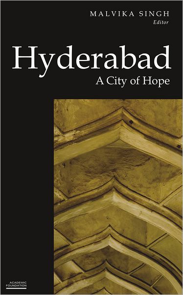 Cover for Malvika Singh · Hyderabad: A City of Hope (Historic and Famed Cities of India) (Paperback Book) (2011)