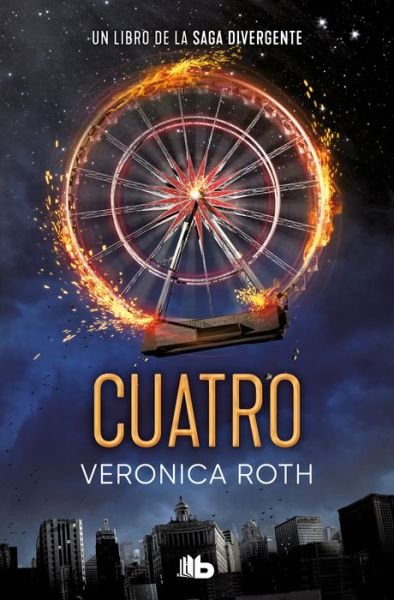 Cover for Veronica Roth · Cuatro / Four: A Divergent Collection (Paperback Bog) (2023)