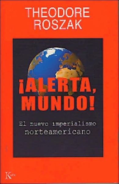 Cover for Theodore Roszak · Alerta, Mundo! (Paperback Book) (2006)