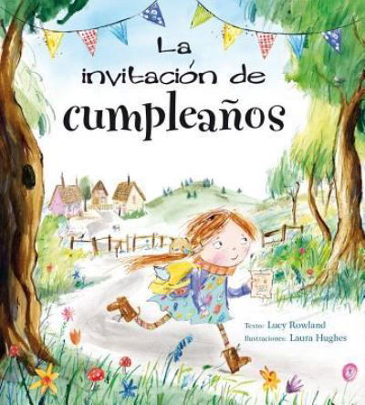 Cover for Lucy Rowland · Invitacion De Cumpleaños, La / Pd. (Hardcover Book) (2018)