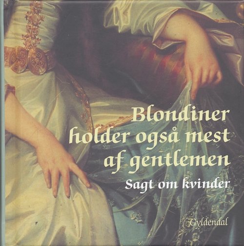 Cover for Peter Legård Nielsen · Blondiner holder også mest af gentlemen (Innbunden bok) [1. utgave] (2005)