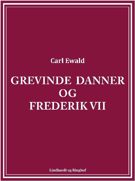 Cover for Carl Ewald · Grevinde Danner og Frederik VII (Heftet bok) [2. utgave] (2017)