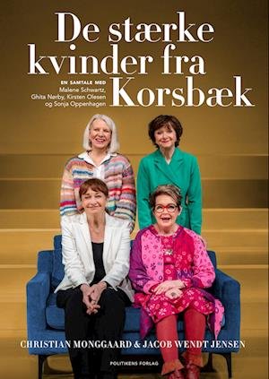 De stærke kvinder fra Matador - Christian Monggaard; Jacob Wendt Jensen - Books - Politikens Forlag - 9788740084849 - October 31, 2023