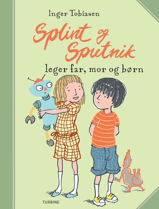 Cover for Inger Tobiasen · Splint og Sputnik leger far, mor og børn (Hardcover Book) [1. Painos] (2020)