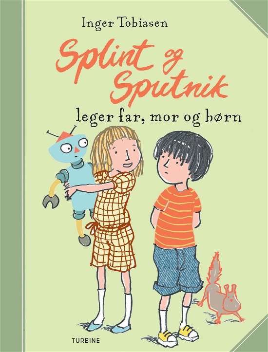 Cover for Inger Tobiasen · Splint og Sputnik leger far, mor og børn (Gebundenes Buch) [1. Ausgabe] (2020)