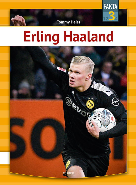 Fakta 3: Erling Haaland - Tommy Heisz - Bücher - Turbine forlaget - 9788740662849 - 13. Mai 2020