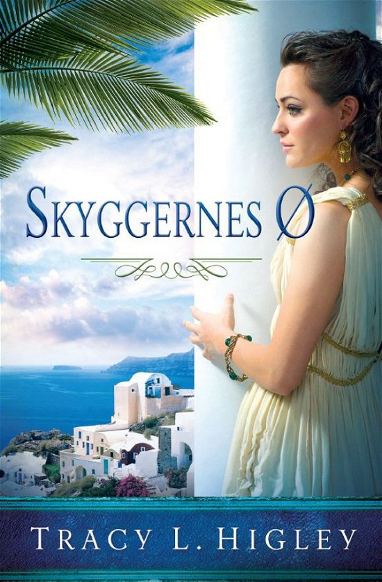 Skyggernes Ø - Tracy L. Higley - Bøger - Scandinavia A/S - 9788771323849 - 7. maj 2013