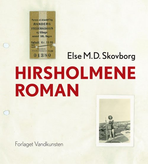 Hirsholmene - Else M.D. Skovborg - Böcker - Forlaget Vandkunsten - 9788776951849 - 18 november 2010