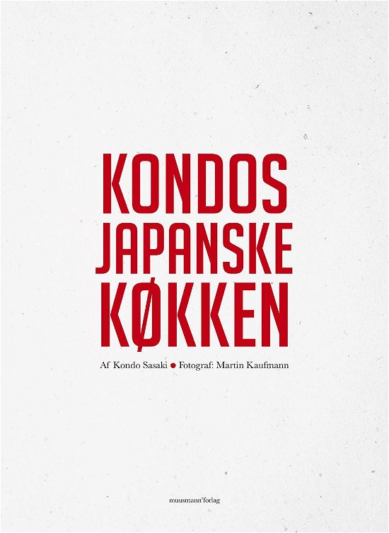 Cover for Kondo Sasaki · Kondos japanske køkken (Bound Book) [1º edição] (2016)