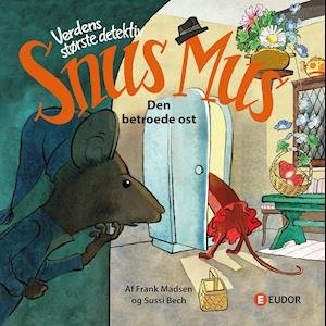 Cover for Frank Madsen · Snus Mus: Den betroede ost (Gebundesens Buch) [1. Ausgabe] (2020)
