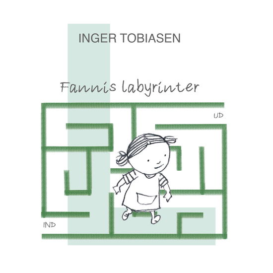 Cover for Inger Tobiasen · Fanni fra A til Å: Fannis labyrinter (Bound Book) [1st edition] (2025)