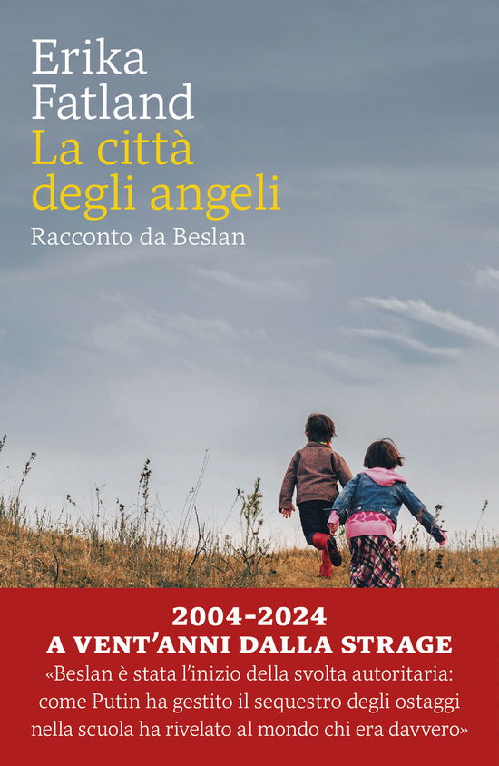 Cover for Erika Fatland · La Citta Degli Angeli. Racconto Da Beslan (Book)