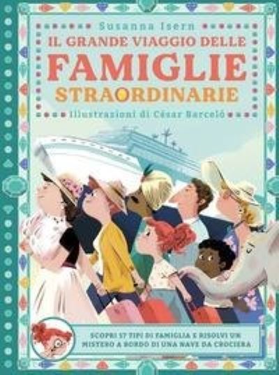 Il Grande Viaggio Delle Famiglie Straordinarie - Susanna Isern - Movies -  - 9788893081849 - 