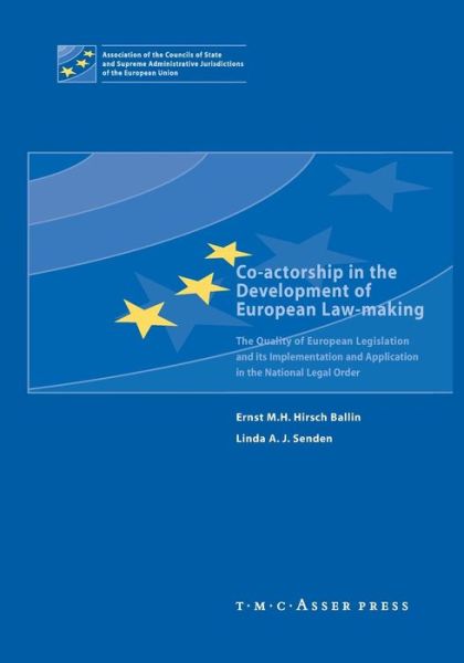 Ernst M. H. Hirsch Ballin · Co-actorship in the Development of European Law-Making: The Quality of European Legislation and its Implementation and Application in the National Legal Order (Paperback Book) [2005 edition] (2014)