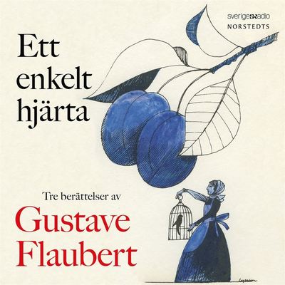 Cover for Gustave Flaubert · Ett enkelt hjärta (Książka audio (MP3)) (2019)