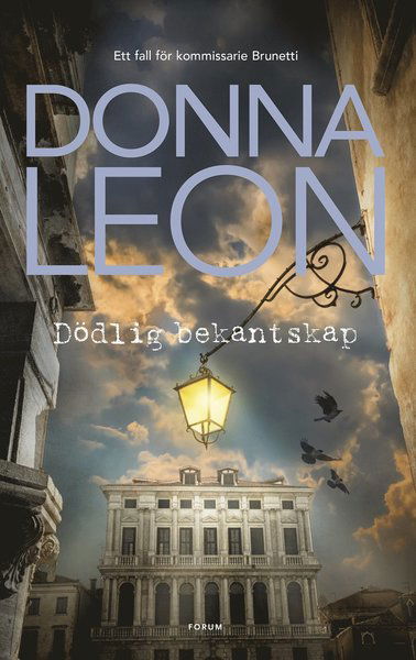 Cover for Donna Leon · Brunetti: Dödlig bekantskap (Innbunden bok) (2015)