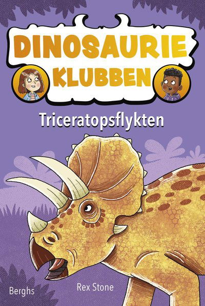 Cover for Rex Stone · Dinosaurieklubben : Triceratopsflykten (Inbunden Bok) (2022)