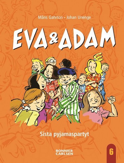 Cover for Måns Gahrton · Eva &amp; Adam: Sista pyjamaspartyt (Innbunden bok) (2004)