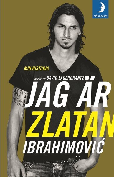 Cover for David Lagercrantz · Jag är Zlatan Ibrahimovic : min historia (Paperback Bog) (2013)