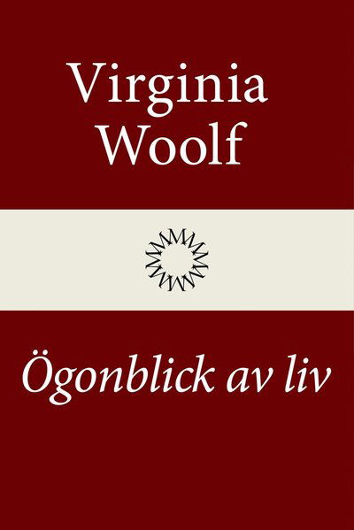 Cover for Virginia Woolf · Ögonblick av liv (Indbundet Bog) (2022)