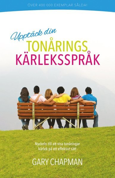 Cover for Gary Chapman · Upptäck din tonårings kärleksspråk (Book) (2014)