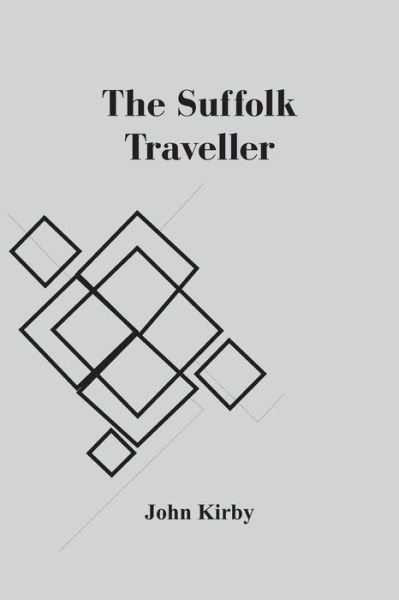 Cover for John Kirby · The Suffolk Traveller (Paperback Book) (2021)