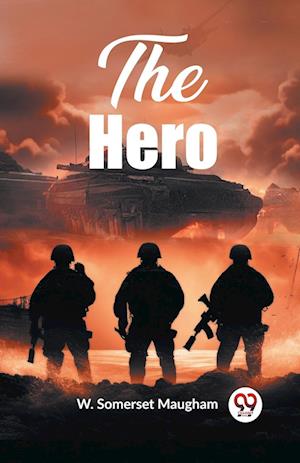 The Hero (Edition2023) - W Somerset Maugham - Books - Double 9 Books LLP - 9789362209849 - February 27, 2024