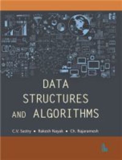 Data Structures and Algorithms - C. V. Sastry - Książki - TechSar Pvt. Ltd - 9789385909849 - 30 stycznia 2018