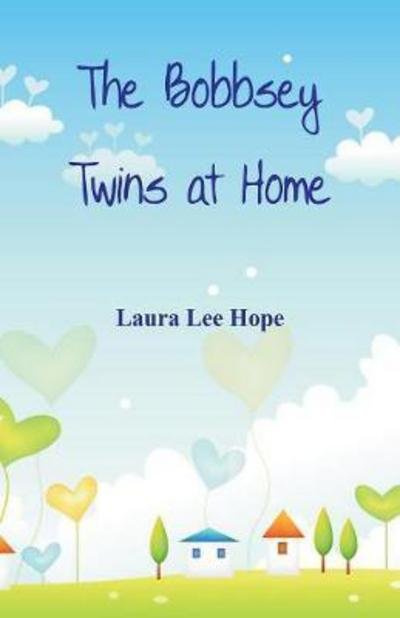 Cover for Laura Lee Hope · The Bobbsey Twins at Home (Paperback Book) (2018)