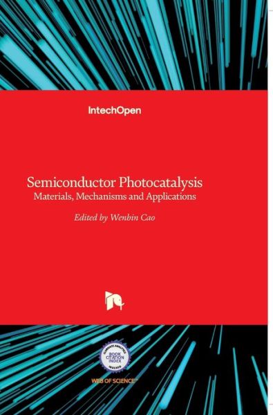 Cover for Wenbin Cao · Semiconductor Photocatalysis: Materials, Mechanisms and Applications (Hardcover Book) (2016)