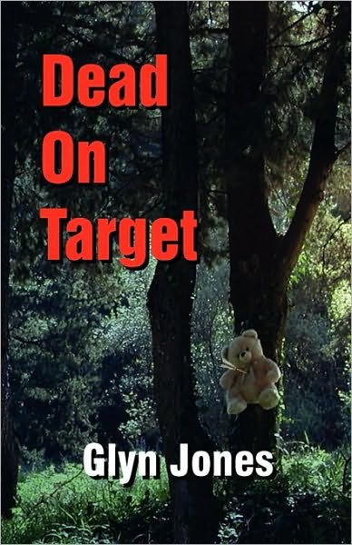 Cover for Glyn Idris Jones · Dead on Target, A Further Thornton King Adventure (Paperback Book) (2010)
