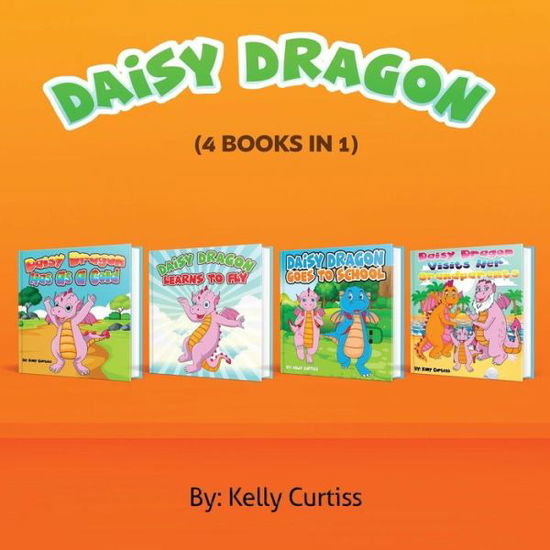 Cover for Kelly Curtiss · Daisy the Dragon (Paperback Book) (2019)