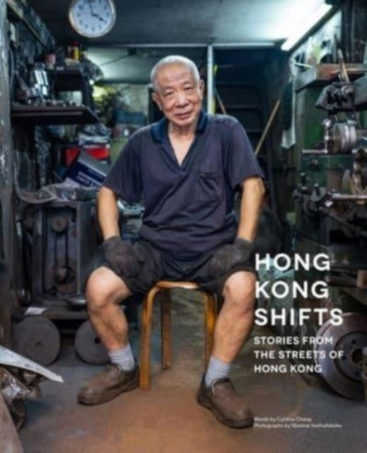 Cover for Cynthia Cheng · Hong Kong Shifts: Stories from the streets of Hong Kong (Hardcover Book) (2024)