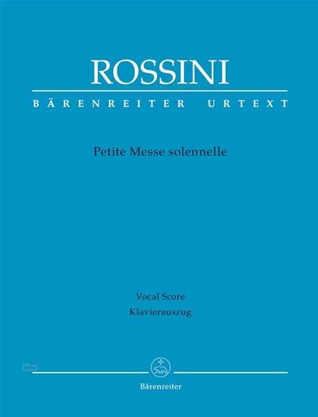 Cover for Gioachino Rossini · Petite Messe solennelle. Klavierauszug von Andreas Köhs; Mit Vorwort (engl. / ital. / dt.) (Paperback Bog) (2010)