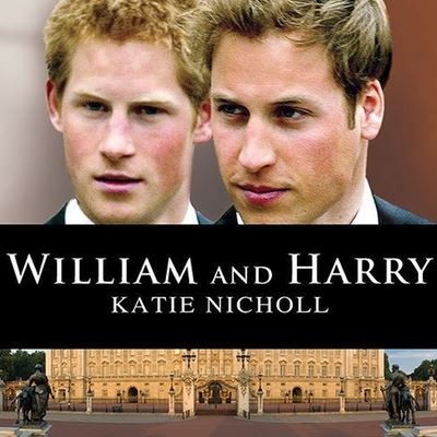 Cover for Katie Nicholl · William and Harry (CD) (2010)