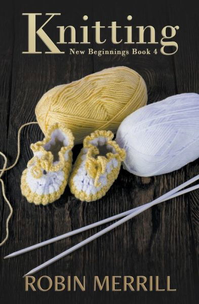 Cover for Robin Merrill · Knitting - New Beginnings (Paperback Book) (2021)