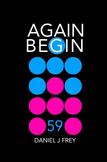 Cover for Daniel John Frey · Again Begin 59: To Stand Against Indifference - Again Begin (Taschenbuch) (2022)