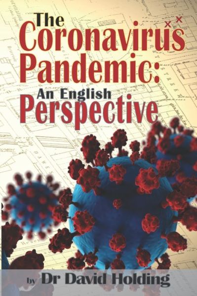 Cover for David Holding · The Coronavirus Pandemic: An English Perspective (Paperback Book) (2022)