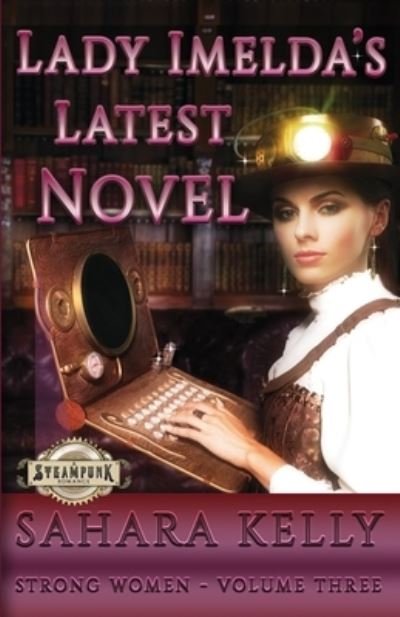Cover for Sahara Kelly · Lady Imelda's Latest Novel (Paperback Bog) (2021)