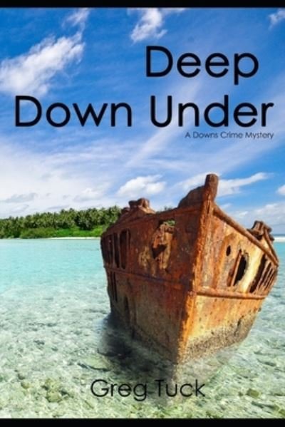 Cover for Greg Tuck · Deep Down Under (Pocketbok) (2020)
