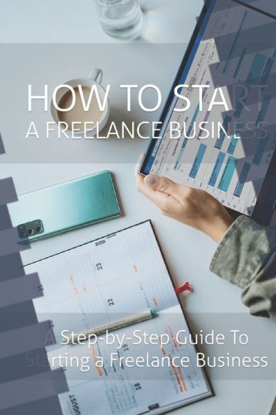 Cover for Phdn Limited · How To Start a Freelance Business (Paperback Book) (2020)